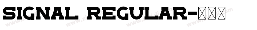 Signal Regular字体转换 Signal Regular字体转换